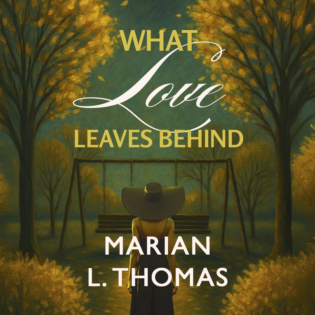 What Love Leaves Behind Novel by Marian L. Thomas